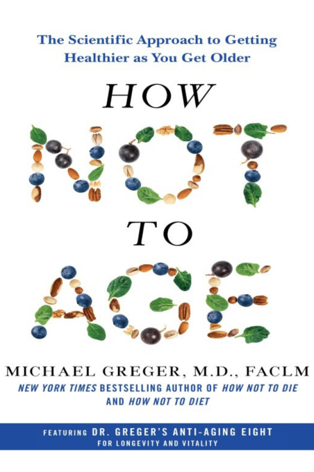 How Not to Age - The Scientific Approach to Getting Healthier as you Get Older